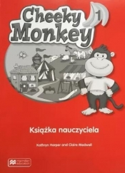 Cheeky Monkey 1 Książka nauczyciela PL MACMILLAN - Harper Kathryn, Claire Medwell