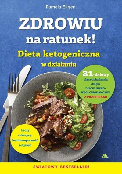 Zdrowiu na ratunek. Dieta ketogeniczna w działaniu