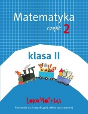 Lokomotywa 2 Matematyka cz.2 GWO - Małgorzata Dobrowolska, Marta Jucewicz
