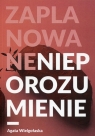 Zaplanowane nieporozumienie Agata Wielgołaska