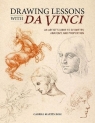 Drawing Lessons with Da Vinci. An Artist's Guide to Geometry, Anatomy, and Gabriel MartiN Roig