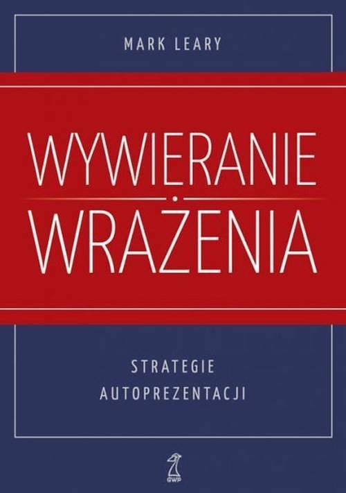 Wywieranie wrażenia Strategie autoprezentacji