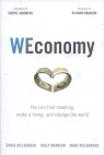 Weconomy You Can Find Meaning, Make A Living, and Change the World Kielburger Craig, Branson Holly, Kielburger Marc