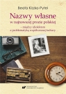 Nazwy własne w najnowszej prozie polskiej Beata Kiszka-Pytel