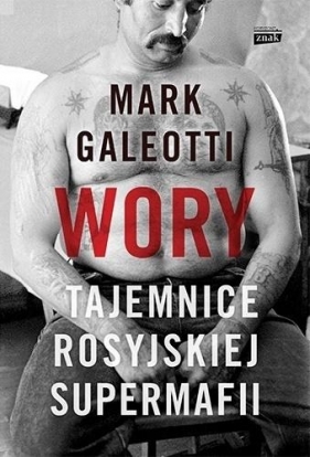 Wory. Tajemnice rosyjskiej supermafii - Galeotti Mark