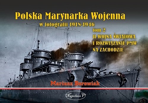 Polska Marynarka Wojenna w fotografii Tom 2