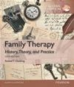 Family Therapy: History, Theory, and Practice, Global Edition - Samuel Gladding