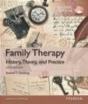 Family Therapy: History, Theory, and Practice, Global Edition