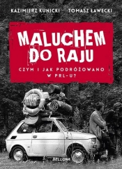 Maluchem do raju - Kazimierz Kunicki, Tomasz Ławecki