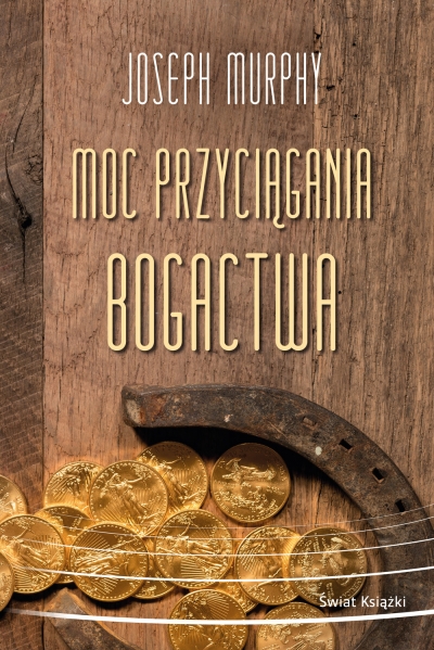 Moc przyciągania bogactwa (wydanie pocketowe)