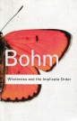 Wholeness and the Implicate Order - David Bohm