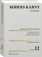 Kodeks karny. Komentarz - Magdalena Budyn-Kulik, Patrycja Kozłowska-Kalisz, Marek Kulik, Marek Mozgawa