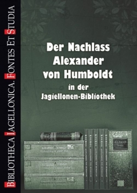Der Nachlass Alexander von Humboldt in der Jagiellonen-Bibliothek - Dominik Erdmann