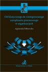 Od klasycznego do zintegrowanego zarządzania procesowego w organizacjach