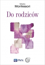 Do rodziców - Maria Montessori