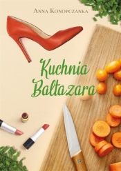 Kuchnia Baltazara - Anna Konopczanka