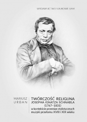 Twórczość religijna Josepha Ignatza Schnabla (1767-1831) w kontekście przemian stylistycznych muzyki