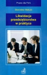 Likwidacja przedsiębiorstwa w praktyce Matura Stanisław