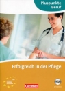 Pluspunkte Beruf Erfolgreich in der Pflege + CD