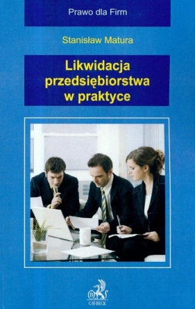 Likwidacja przedsiębiorstwa w praktyce - Matura Stanisław