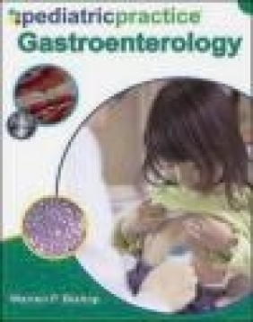Pediatric Practice Gastroenterology Warren P. Bishop, W Bishop