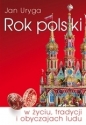 Rok polski w życiu i tradycji - Jan Uryga