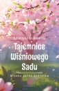 Wiosna pełna sekretów. Tajemnice Wiśniowego Sadu. Tom 1 - Katarzyna Grabowska