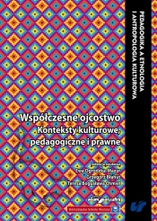 Wspólczesne ojcostwo Konteksty kulturowe, pedagogiczne i prawne