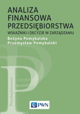 Analiza finansowa przedsiębiorstwa - Pomykalska Bożyna, Pomykalski Przemysław