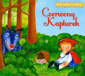 Czerwony kapturek - Bajki znane i lubiane - Bator Agnieszka<br />