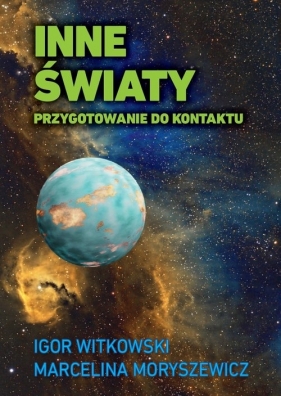 Inne światy - Igor Witkowski, Marcelina Moryszewicz