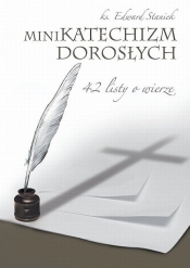 Minikatechizm dorosłych - STANIEK EDWARD