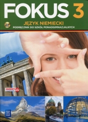 Fokus. Język niemiecki. Podręcznik. Część 3. Zakres podstawowy (z CD audio). Szkoły ponadgimnazjalne
