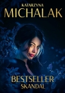 Bestseller. Skandal Katarzyna Michalak