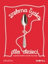 Srebrna łyżka dla dzieci Ulubione przepisy  kuchni włoskiej Grant Amanda