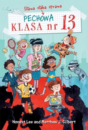 Pechowa klasa numer 13 tom 3 Sława słaba sprawa - Matthew J. Gilbert