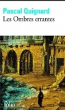 Ombres errantes Pascal Quignard