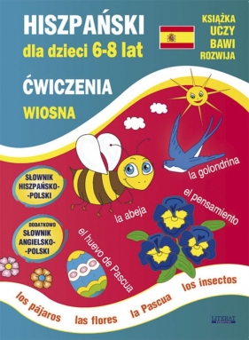 Hiszpański dla dzieci 6-8 lat Ćwiczenia Wiosna - Hanna Jewiak, Katarzyna Piechocka-Empel, Anna Gutkowska