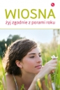 Wiosna Żyj zgodnie z porą roku /MG - Dorota Grupińska