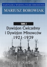 Dywizjon Ćwiczebny i Dywizjon Minowców Tom 2 1921-1939 Borowiak Mariusz
