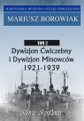 Dywizjon Ćwiczebny i Dywizjon Minowców Tom 2 1921-1939 Mariusz Borowiak