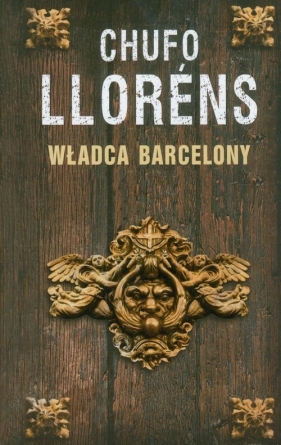 Władca Barcelony - Llorens Chufo<br />