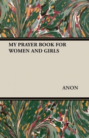 MY PRAYER BOOK FOR WOMEN AND GIRLS