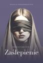 Perspektywa. Tom 1. Zaślepienie - Natalia Pożarowszczyk