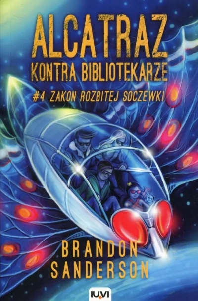 Zakon Rozbitej Soczewki. Seria Alcatraz kontra Bibliotekarze. Tom 4