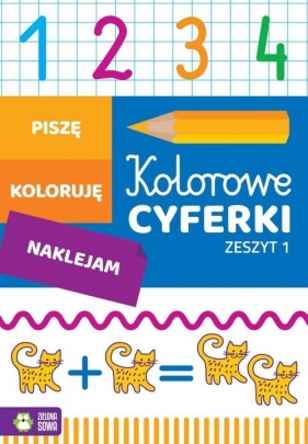 Kolorowe cyferki. Zeszyt 1 - Katarzyna Malinowska