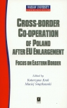 Cross border cooperation of Poland after Eu Enlargement Katarzyna Krok, Maciej Smętkowski