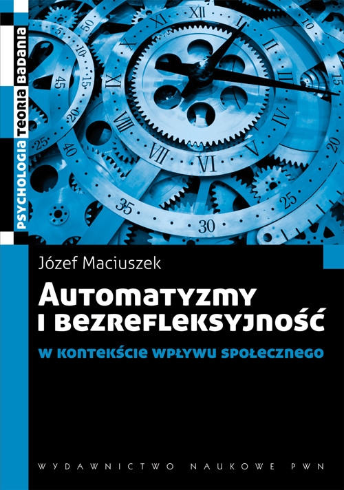 Automatyzmy i bezrefleksyjność w kontekście wpływu społecznego