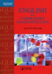 English for Laboratory Diagnosticians - Anna W. Kierczak