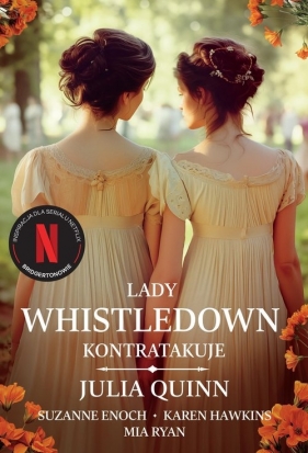 Lady Whistledown kontratakuje - Mia Ryan, Karen Hawkins, Julia Quinn, Suzanne Enoch